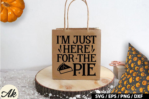 I'm Just Here For The Pie SVG Design SVG akazaddesign 