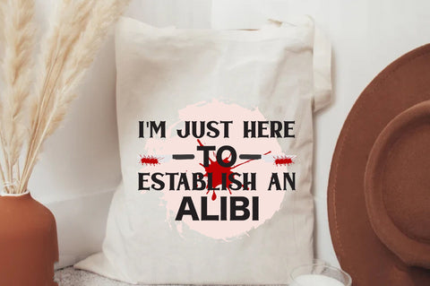 I'm just here to establish my alibi PNG Sublimation Digital File Sublimation Jagonath Roy 