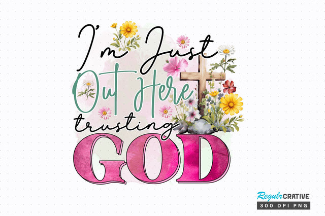 Im Just Out Here Sublimation Design Sublimation Regulrcrative 