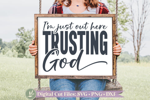 I'm Just Out Here Trusting God, Christian Shirt SVG SVG LilleJuniper 