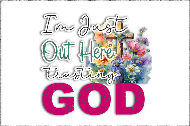 I'm Just Out Here Trusting God Png Sublimation Design, Christian Png, Western Gemstone Sunflower God Png, Jesus Png, Digital Download Sublimation Jagonath Roy 