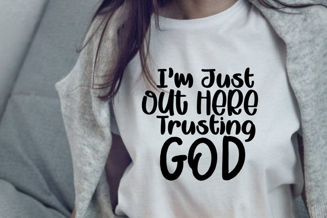 I'm Just out Here Trusting God SVG nirmal108roy 