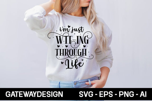 I'm Just Wtf-ing Through Life Svg Design SVG designmaster24 