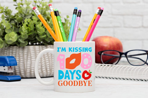 Im kissing 100 days goodbye SVG Design SVG Regulrcrative 
