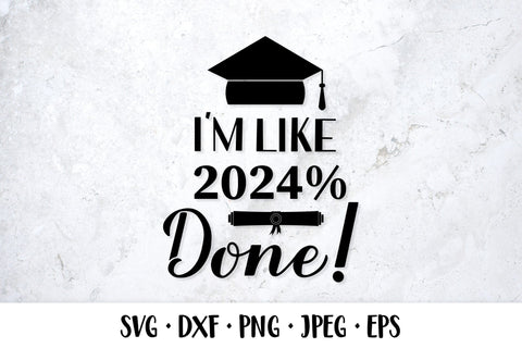 I’m like 2024% done SVG. Graduation quote. Class of 2024 SVG LaBelezoka 