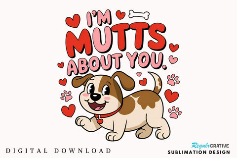 I’m mutts about you Sublimation Design Sublimation Regulrcrative 
