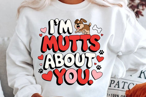I’m Mutts About You Sublimation Design Sublimation Regulrcrative 