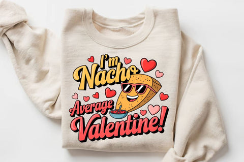 I’m nacho average Valentine Sublimation Sublimation Regulrcrative 