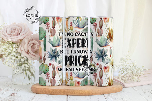 I'm No Cactus Expert 20 oz Skinny Tumbler Wrap Sublimation Design, Funny Sarcastic Adult Humor Tumbler, Digital Download PNG Sublimation sassyprint 