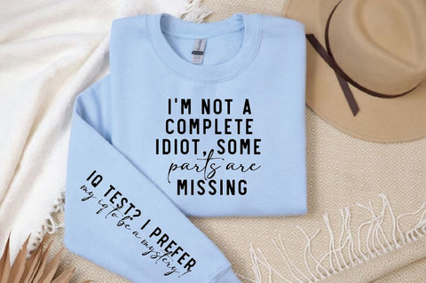 I'm not a complete idiot some parts are missing Sleeve SVG Design, Inspirational sleeve SVG, Motivational Sleeve SVG Design, Positive Sleeve SVG SVG Regulrcrative 