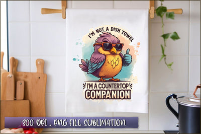 Im not a dish towel, Im a countertop companion Sublimation Sublimation Shetara Begum 