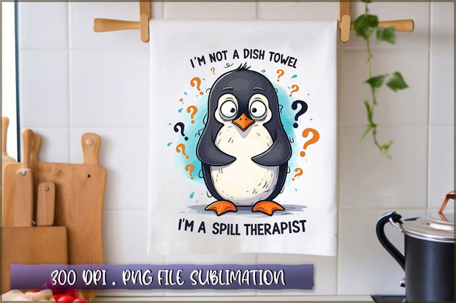 Im not a dish towel, Im a spill therapist Sublimation Sublimation Shetara Begum 