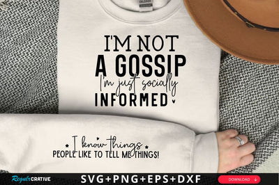 I'm not a gossip I'm just socially informed Sleeve SVG Design, Inspirational sleeve SVG, Motivational Sleeve SVG Design, Positive Sleeve SVG SVG Regulrcrative 