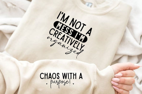 I'm not a mess I'm creatively organized Sleeve SVG Design, Inspirational sleeve SVG, Motivational Sleeve SVG Design, Positive Sleeve SVG SVG Regulrcrative 