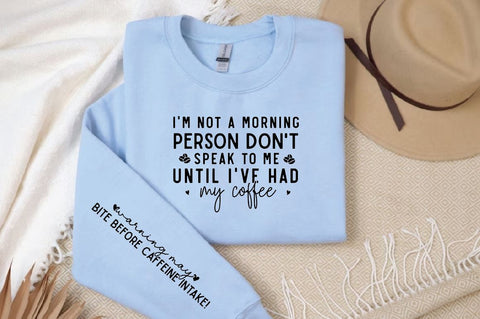 I'm not a morning person don't speak to me until I've had my coffee Sleeve SVG Design, Inspirational sleeve SVG, Motivational Sleeve SVG Design, Positive Sleeve SVG SVG Regulrcrative 