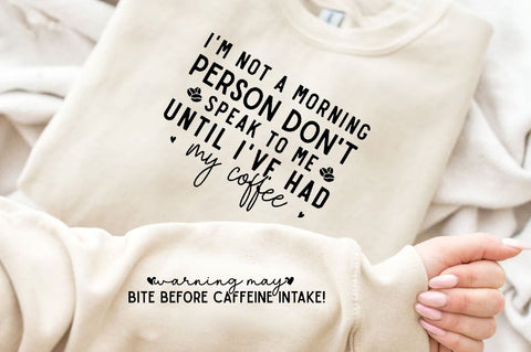 I'm not a morning person don't speak to me until I've had my coffee Sleeve SVG Design, Inspirational sleeve SVG, Motivational Sleeve SVG Design, Positive Sleeve SVG SVG Regulrcrative 