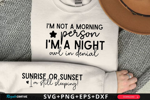 I'm not a morning person I'm a night owl in denial Sleeve SVG Design, Inspirational sleeve SVG, Motivational Sleeve SVG Design, Positive Sleeve SVG SVG Regulrcrative 
