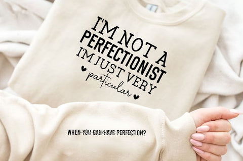 I'm not a perfectionist I'm just very particular Sleeve SVG Design, Inspirational sleeve SVG, Motivational Sleeve SVG Design, Positive Sleeve SVG SVG Regulrcrative 