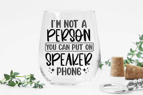 Im Not A Person You Can Put On Speaker Phone SVG Design SVG Designangry 