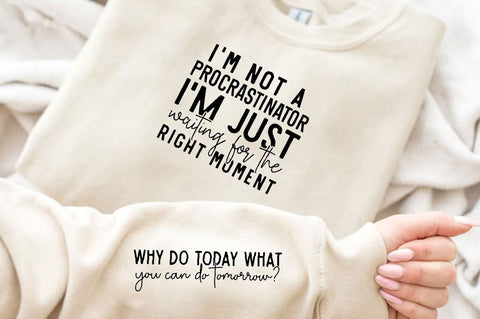 I'm not a procrastinator Sleeve SVG Design, Inspirational sleeve SVG, Motivational Sleeve SVG Design, Positive Sleeve SVG SVG Regulrcrative 