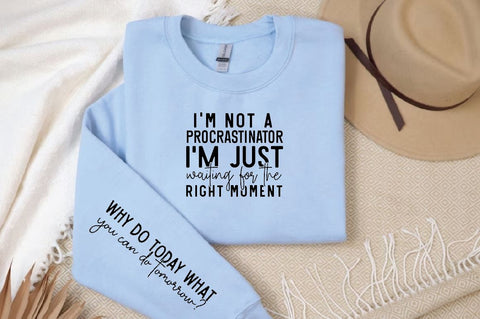I'm not a procrastinator Sleeve SVG Design, Inspirational sleeve SVG, Motivational Sleeve SVG Design, Positive Sleeve SVG SVG Regulrcrative 