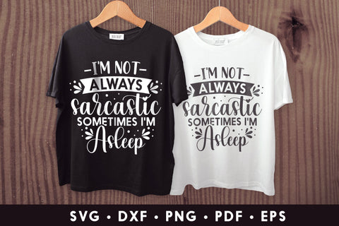 I'm Not Always Sarcastic Sometimes I'm Asleep SVG SVG CraftLabSVG 