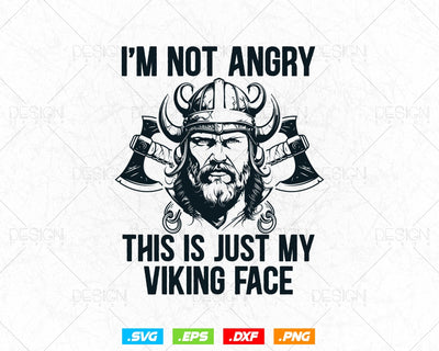 I'm Not Angry This is Just My Viking Face Svg Png, Bearded Face Funny Design, Svg Files for Cricut Silhouette, Instant Download SVG DesignDestine 