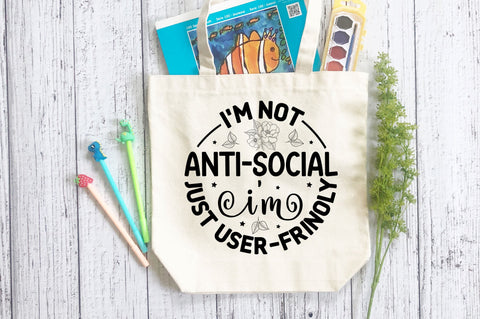 im not anti-social i'm just user-frinoly SVG Design SVG Regulrcrative 
