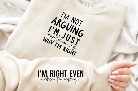 I'm not arguing I'm just explaining why I'm right Sleeve SVG Design, Inspirational sleeve SVG, Motivational Sleeve SVG Design, Positive Sleeve SVG SVG Regulrcrative 