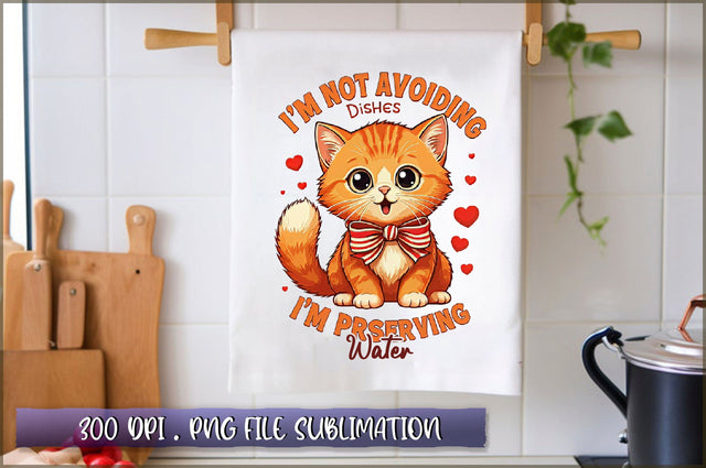 Im not avoiding dishes, Im preserving water Sublimation Sublimation Shetara Begum 