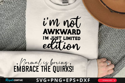 I'm not awkward I'm just limited edition Sleeve SVG Design, Inspirational sleeve SVG, Motivational Sleeve SVG Design, Positive Sleeve SVG SVG Regulrcrative 