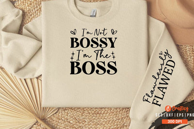 I'm not bossy i'm the boss Sleeve SVG Design SVG Designangry 