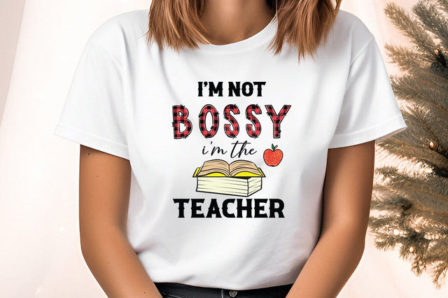 Im not bossy im the teacher PNG Design Sublimation Designangry 