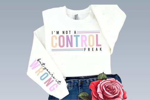 Im not control freak Svg Png, Sarcastic Svg, Sarcasm Svg, Sleeve Shirt Design Svg Png, Trendy svg shirt, Adult Humor Svg, Funny Quotes svg SVG BB Type Studios 
