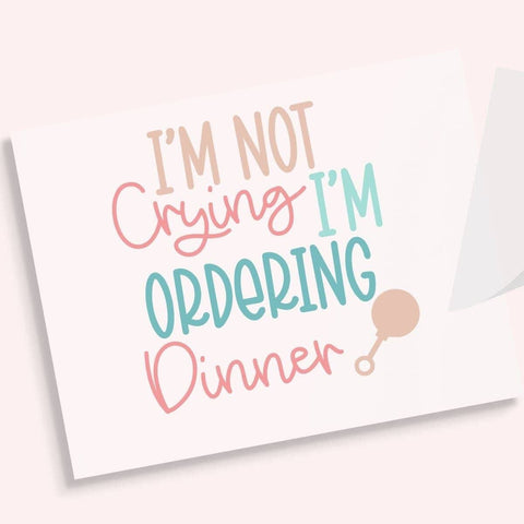 I'm Not Crying, I'm Ordering Dinner DTF Transfer Physical So Fontsy T-Shirt Iron-On Transfer Shop 