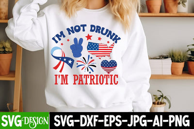 I’m Not Drunk I’m Patriotic SVG Design,4th of july Svg,4th of july SVG,4th of july svg,fourth of july svg,4th of july sublimation design,4th of july sublimation SVG BlackCatsMedia 