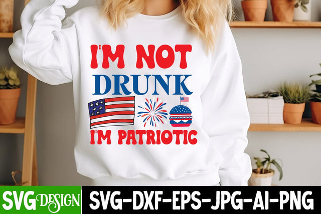 I’m Not Drunk I’m Patriotic SVG Design,4th of july Svg,4th of july SVG,4th of july svg,fourth of july svg,4th of july sublimation design,4th of july sublimation SVG BlackCatsMedia 