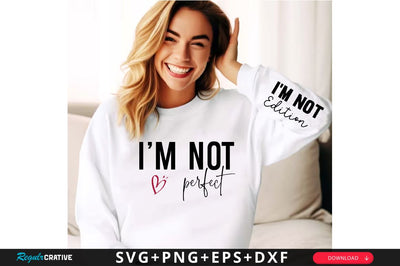 im not edition Sleeve SVG Design, Inspirational sleeve SVG, Motivational Sleeve SVG Design, Positive Sleeve SVG SVG Regulrcrative 