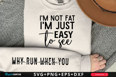 I'm not fat I'm just easy to see Sleeve SVG Design, Inspirational sleeve SVG, Motivational Sleeve SVG Design, Positive Sleeve SVG SVG Regulrcrative 