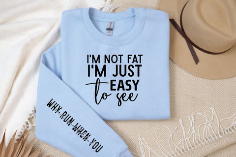 I'm not fat I'm just easy to see Sleeve SVG Design, Inspirational sleeve SVG, Motivational Sleeve SVG Design, Positive Sleeve SVG SVG Regulrcrative 