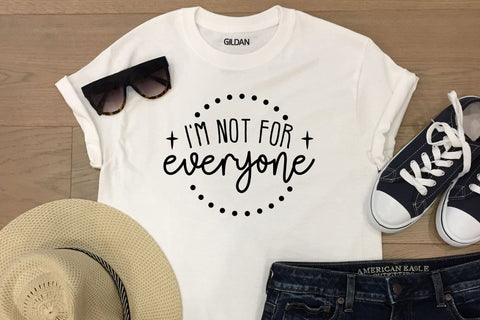 I'm Not for Everyone | Self Love Quote SVG SVG CraftLabSVG 