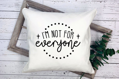 I'm Not for Everyone | Self Love Quote SVG SVG CraftLabSVG 