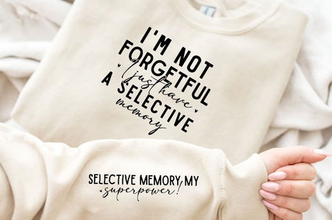 I'm not forgetful I just have a selective memory Sleeve SVG Design, Inspirational sleeve SVG, Motivational Sleeve SVG Design, Positive Sleeve SVG SVG Regulrcrative 