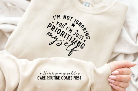 I'm not ignoring you I'm just prioritizing myself Sleeve SVG Design, Inspirational sleeve SVG, Motivational Sleeve SVG Design, Positive Sleeve SVG SVG Regulrcrative 