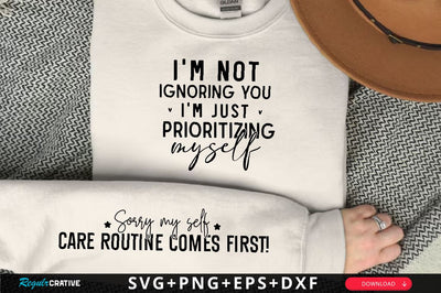 I'm not ignoring you I'm just prioritizing myself Sleeve SVG Design, Inspirational sleeve SVG, Motivational Sleeve SVG Design, Positive Sleeve SVG SVG Regulrcrative 