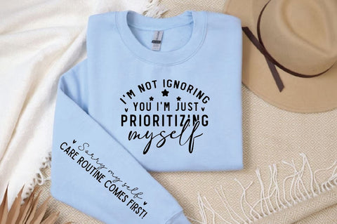 I'm not ignoring you I'm just prioritizing myself Sleeve SVG Design, Inspirational sleeve SVG, Motivational Sleeve SVG Design, Positive Sleeve SVG SVG Regulrcrative 