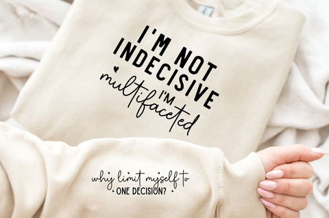 I'm not indecisive I'm multifaceted Sleeve SVG Design, Inspirational sleeve SVG, Motivational Sleeve SVG Design, Positive Sleeve SVG SVG Regulrcrative 