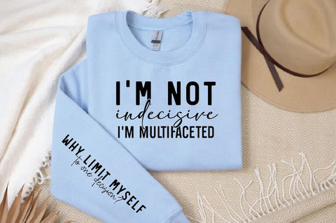 I'm not indecisive I'm multifaceted Sleeve SVG Design, Inspirational sleeve SVG, Motivational Sleeve SVG Design, Positive Sleeve SVG SVG Regulrcrative 