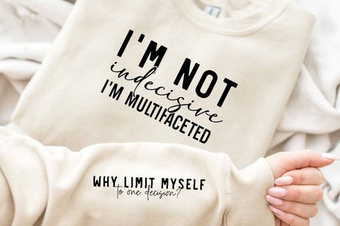 I'm not indecisive I'm multifaceted Sleeve SVG Design, Inspirational sleeve SVG, Motivational Sleeve SVG Design, Positive Sleeve SVG SVG Regulrcrative 