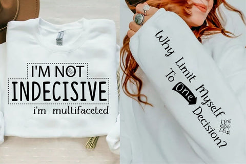 I'M NOT INDECISIVE i'm multifaceted,Back Svg,Sleeve SVG Creativeart88 